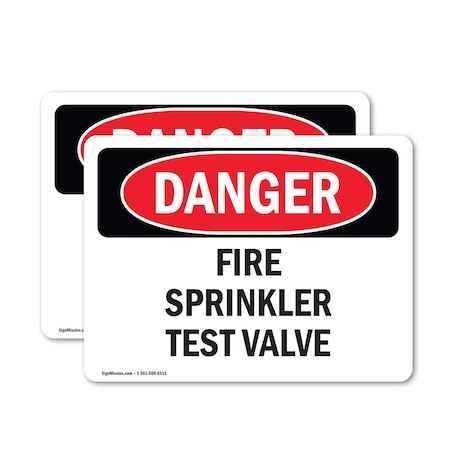 Signmission Fire Sprinkler Test Valve Danger Sign, Vinyl Decal, 7in W x 5in L, 2PK OS-2PACK-DS-D-57-L-2384